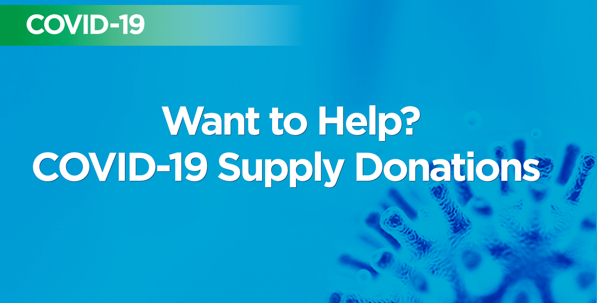 Want to help? COVID-19 supply donations